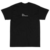 Centered "im Quiet For A Reason" Short Sleeve T-Shirt