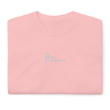 Centered "im Quiet For A Reason" Short Sleeve T-Shirt