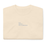 Centered "im Quiet For A Reason" Short Sleeve T-Shirt