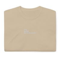 Centered "im Quiet For A Reason" Short Sleeve T-Shirt